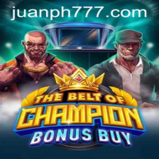 TheBeltOfChampionBonusBuy: A Riveting Adventure with Juanph777